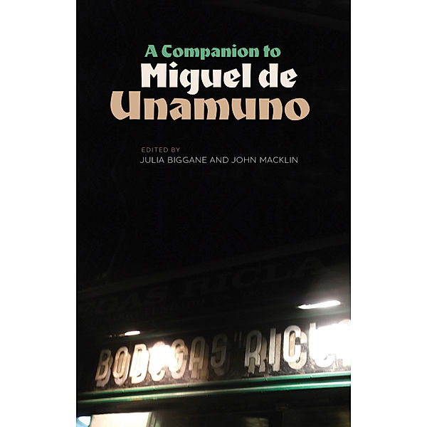 A Companion to Miguel de Unamuno