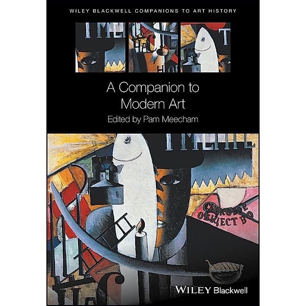 A Companion to Modern Art / Blackwell Companions to Art History