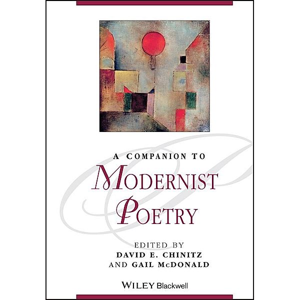 A Companion to Modernist Poetry / Blackwell Companions to Literature and Culture