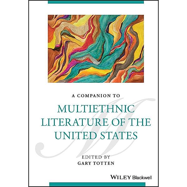 A Companion to Multiethnic Literature of the United States / Blackwell Companions to Literature and Culture Bd.1