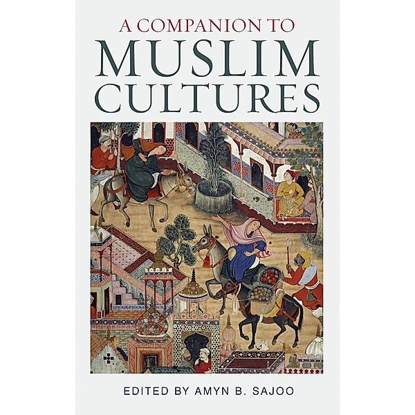 A Companion to Muslim Cultures