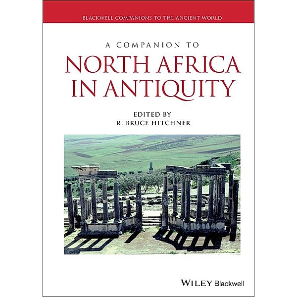 A Companion to North Africa in Antiquity / Blackwell Companions to the Ancient World
