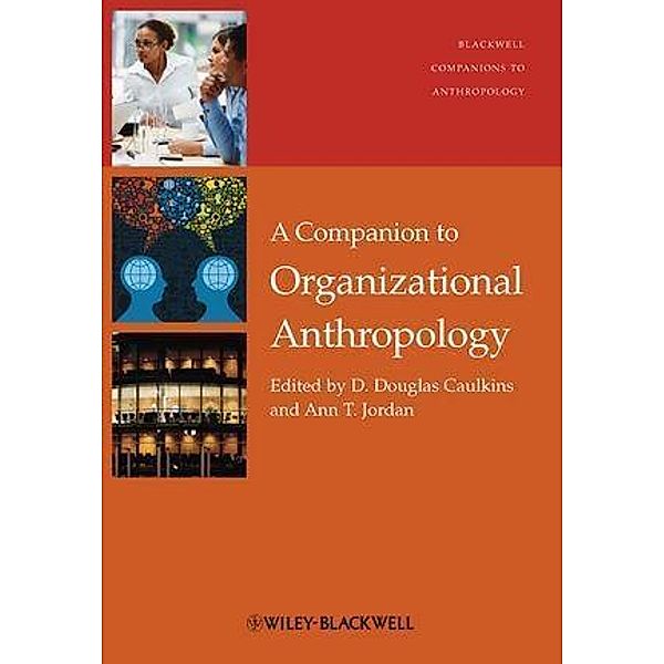 A Companion to Organizational Anthropology