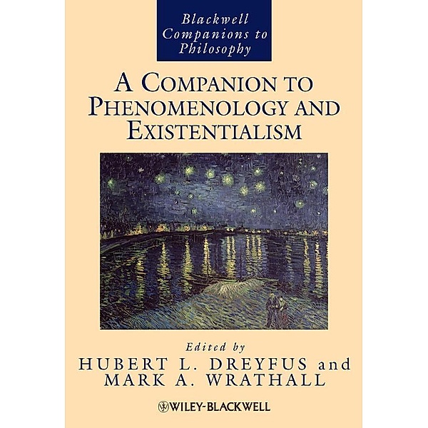 A Companion to Phenomenology and Existentialism / Blackwell Companions to Philosophy