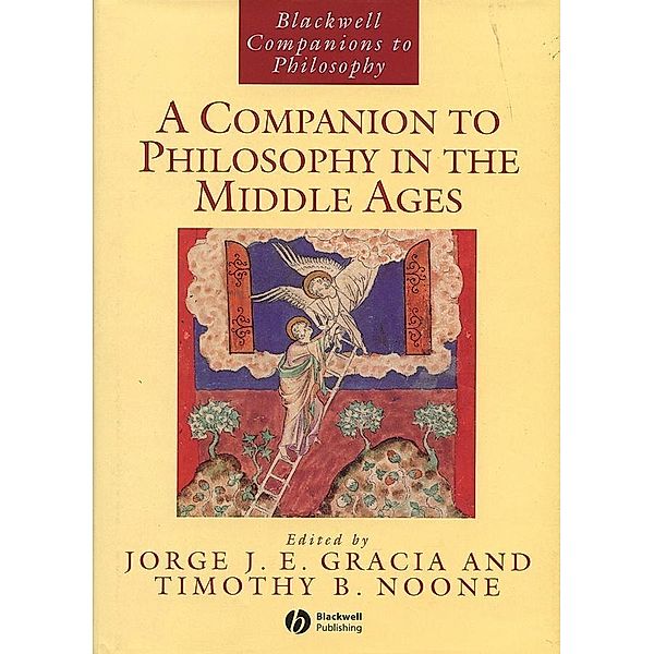 A Companion to Philosophy in the Middle Ages / Blackwell Companions to Philosophy