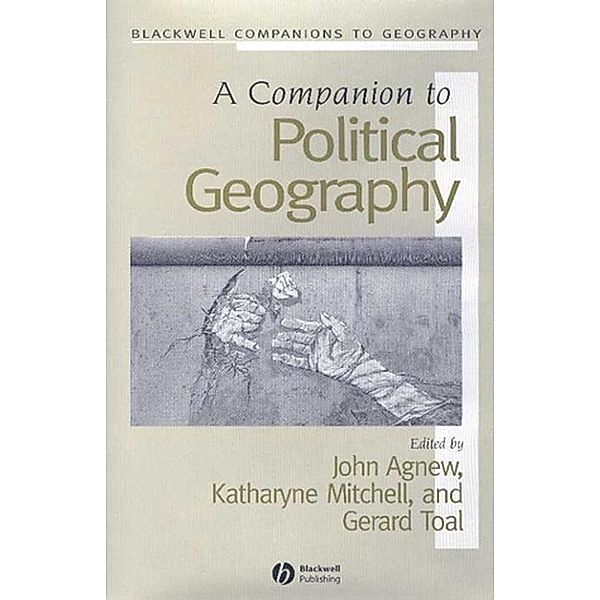 A Companion to Political Geography / Blackwell Companions to Geography