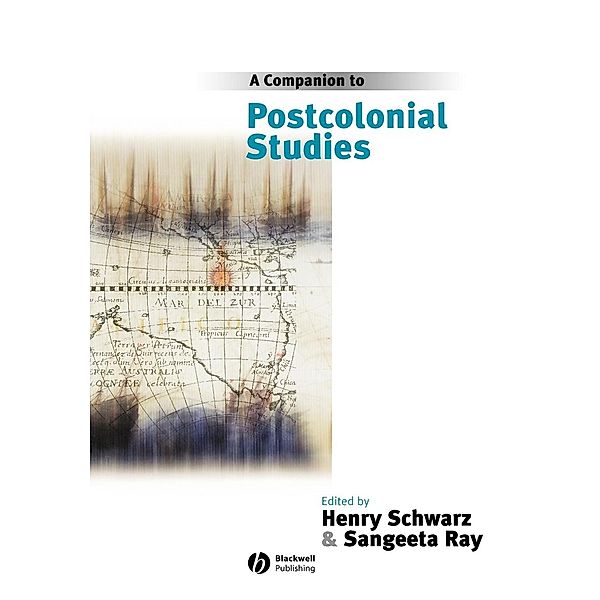 A Companion to Postcolonial Studies, Schwarz, Ray