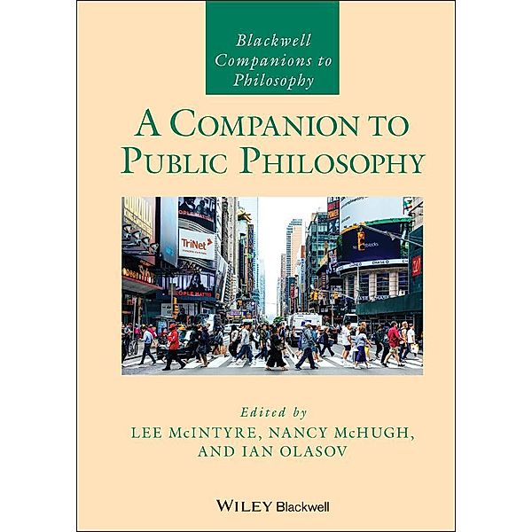 A Companion to Public Philosophy / Blackwell Companions to Philosophy