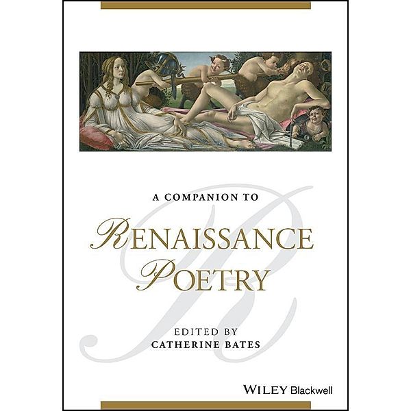 A Companion to Renaissance Poetry / Blackwell Companions to Literature and Culture