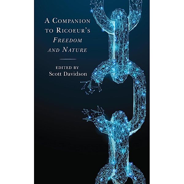 A Companion to Ricoeur's Freedom and Nature / Studies in the Thought of Paul Ricoeur