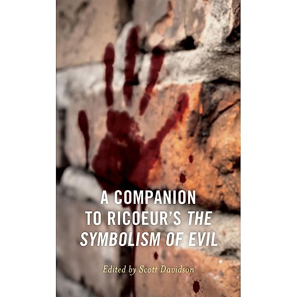 A Companion to Ricoeur's The Symbolism of Evil / Studies in the Thought of Paul Ricoeur