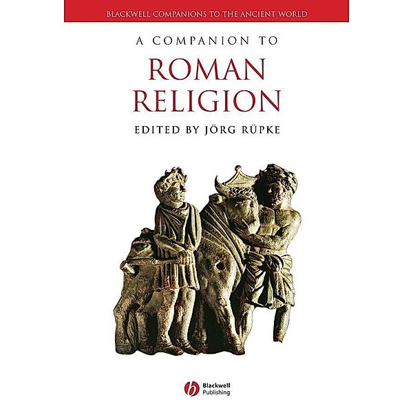 A Companion to Roman Religion / Blackwell Companions to the Ancient World