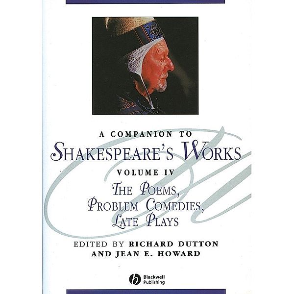 A Companion to Shakespeare's Works, Volume IV / Blackwell Companions to Literature and Culture Bd.4