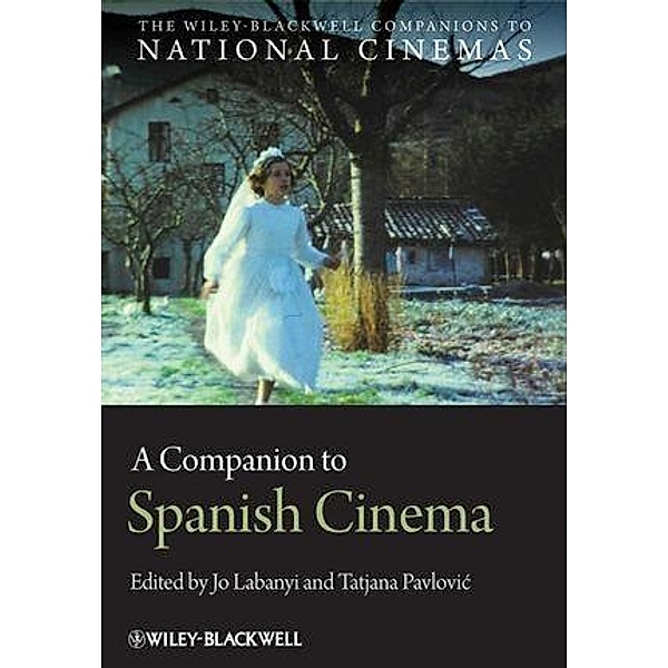 A Companion to Spanish Cinema / CNCZ - The Wiley-Blackwell Companions to National Cinemas