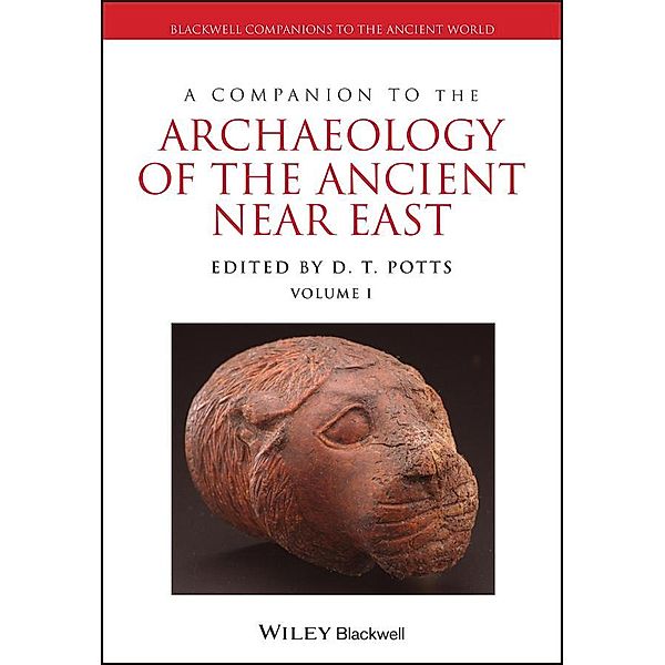 A Companion to the Archaeology of the Ancient Near East