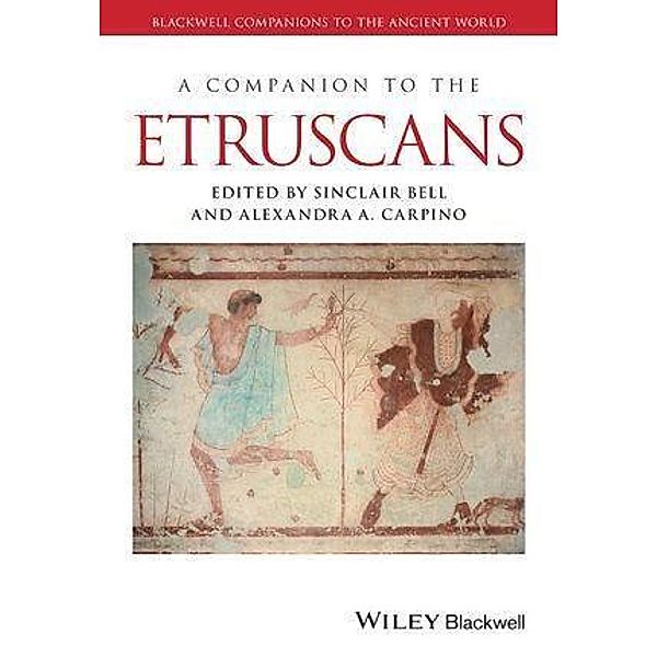A Companion to the Etruscans / Blackwell Companions to the Ancient World