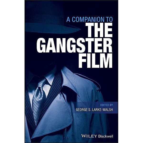 A Companion to the Gangster Film