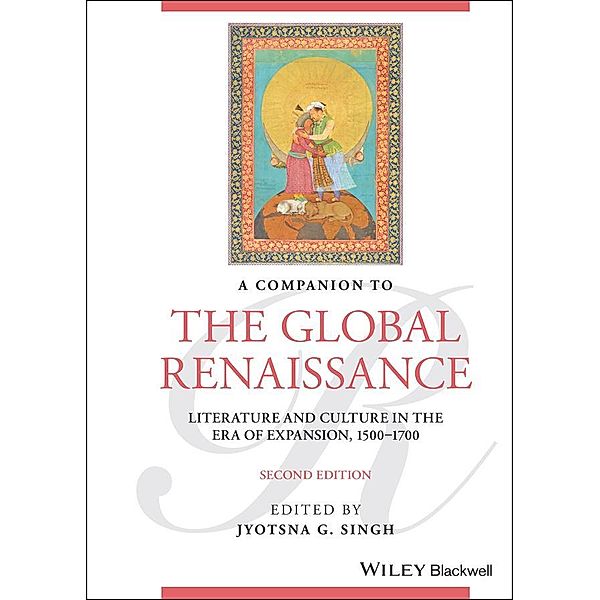 A Companion to the Global Renaissance / Blackwell Companions to Literature and Culture