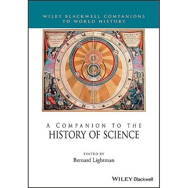A Companion to the History of Science / Blackwell Companions to World History