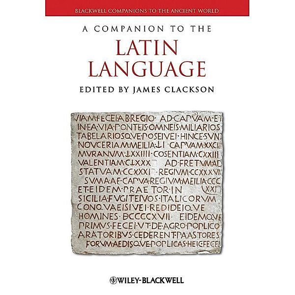 A Companion to the Latin Language / Blackwell Companions to the Ancient World