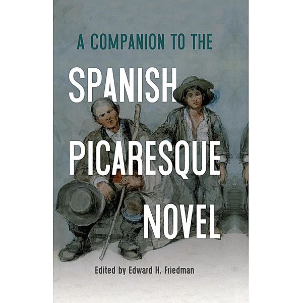 A Companion to the Spanish Picaresque Novel