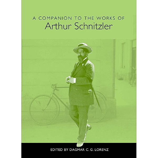 A Companion to the Works of Arthur Schnitzler / Studies in German Literature Linguistics and Culture Bd.1