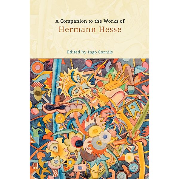A Companion to the Works of Hermann Hesse / Studies in German Literature Linguistics and Culture Bd.50