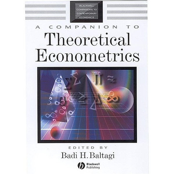 A Companion to Theoretical Econometrics / Blackwell Companions to Contemporary Economics