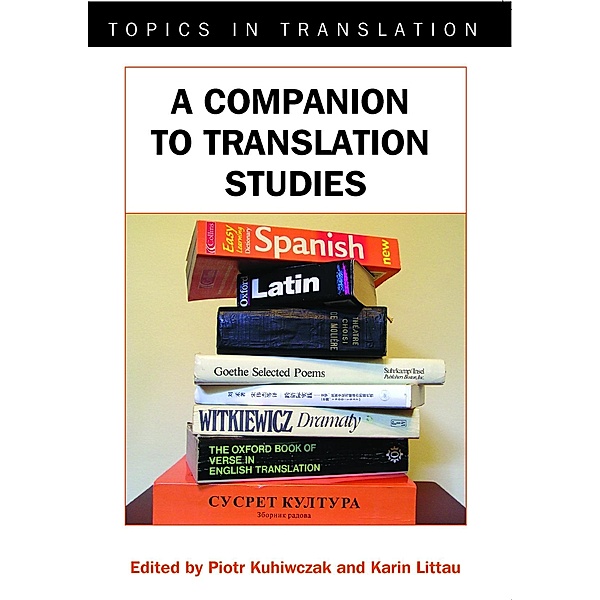 A Companion to Translation Studies / Topics in Translation Bd.34