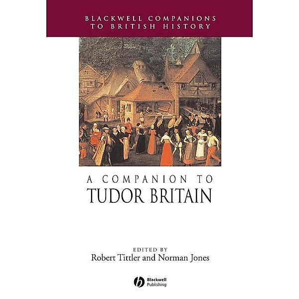 A Companion to Tudor Britain / Blackwell Companions to Literature and Culture