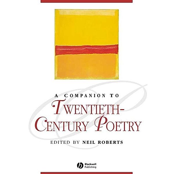 A Companion to Twentieth-Century Poetry, Neil Roberts