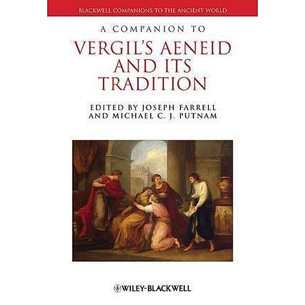 A Companion to Vergil's Aeneid and its Tradition / Blackwell Companions to the Ancient World