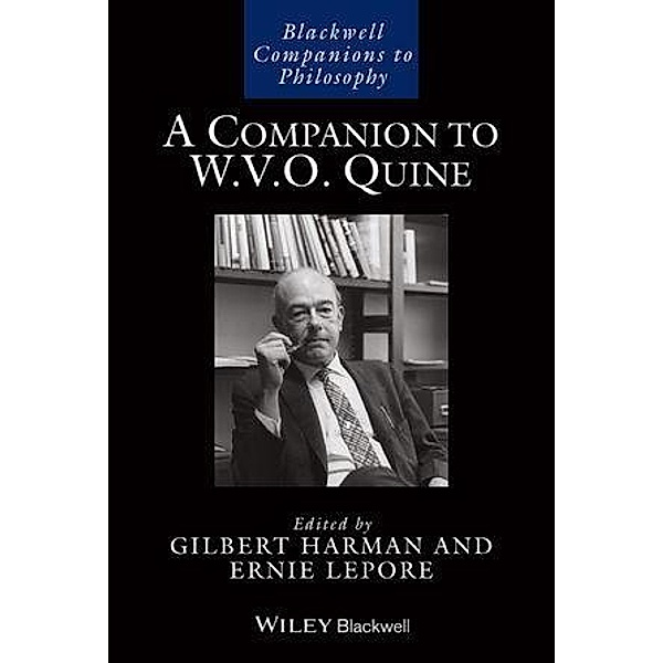 A Companion to W. V. O. Quine / Blackwell Companions to Philosophy
