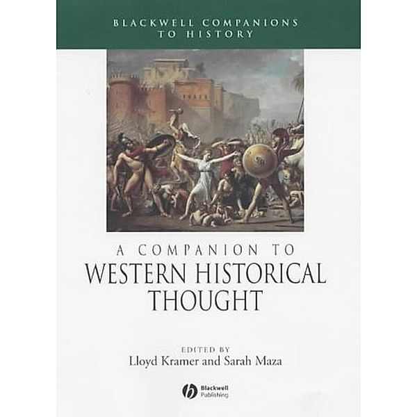 A Companion to Western Historical Thought / Blackwell Companions to World History