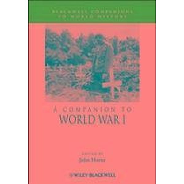 A Companion to World War I / Blackwell Companions to World History