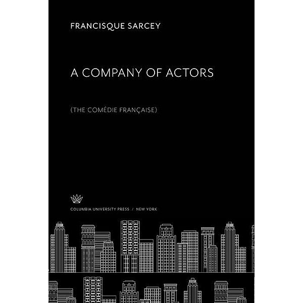 A Company of Actors, Francisque Sarcey