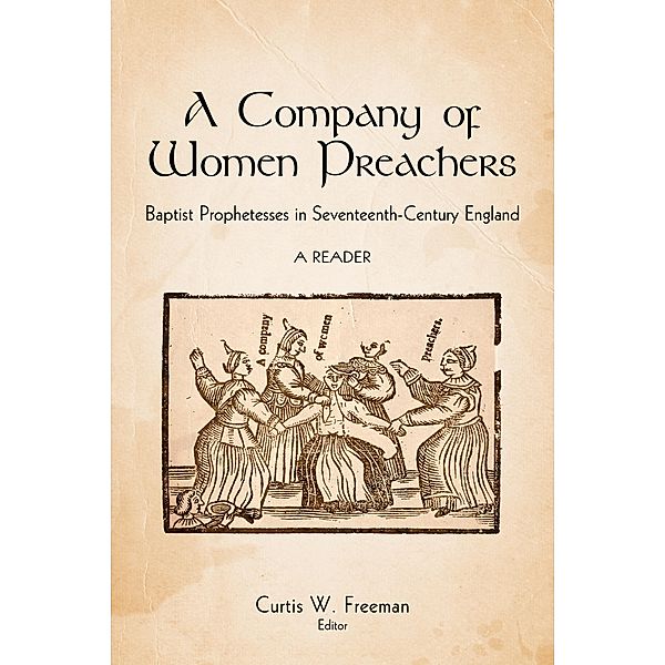 A Company of Women Preachers, Curtis W. Freeman