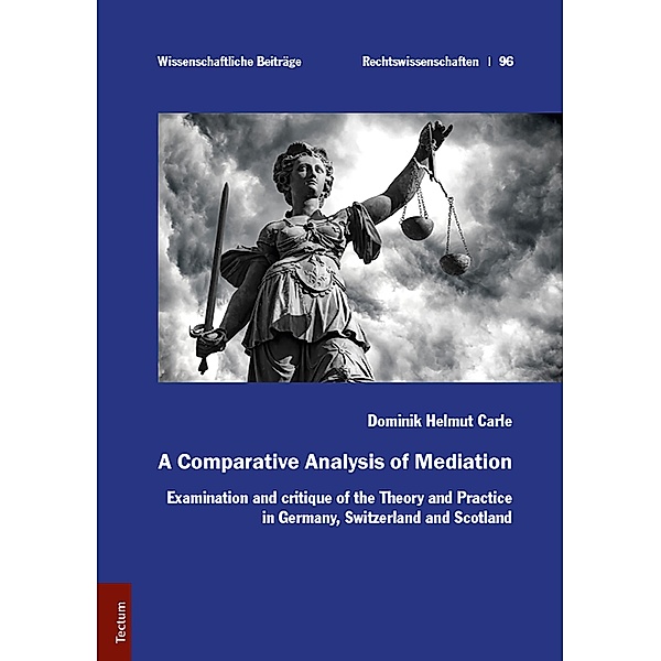 A Comparative Analysis of Mediation, Dominik Helmut Carle