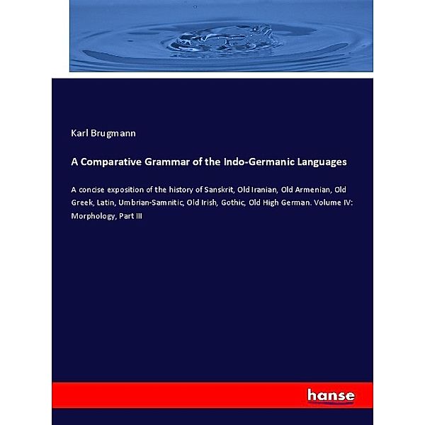 A Comparative Grammar of the Indo-Germanic Languages, Karl Brugmann