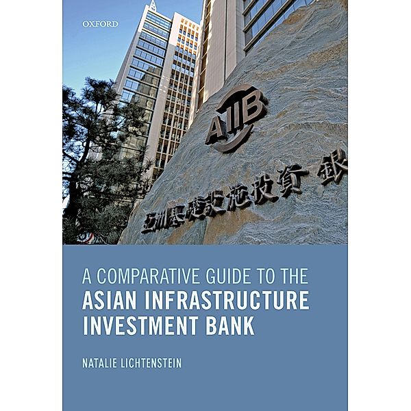 A Comparative Guide to the Asian Infrastructure Investment Bank, Natalie Lichtenstein