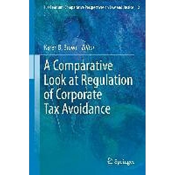 A Comparative Look at Regulation of Corporate Tax Avoidance / Ius Gentium: Comparative Perspectives on Law and Justice Bd.12