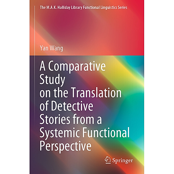 A Comparative Study on the Translation of Detective Stories from a Systemic Functional Perspective, Yan Wang