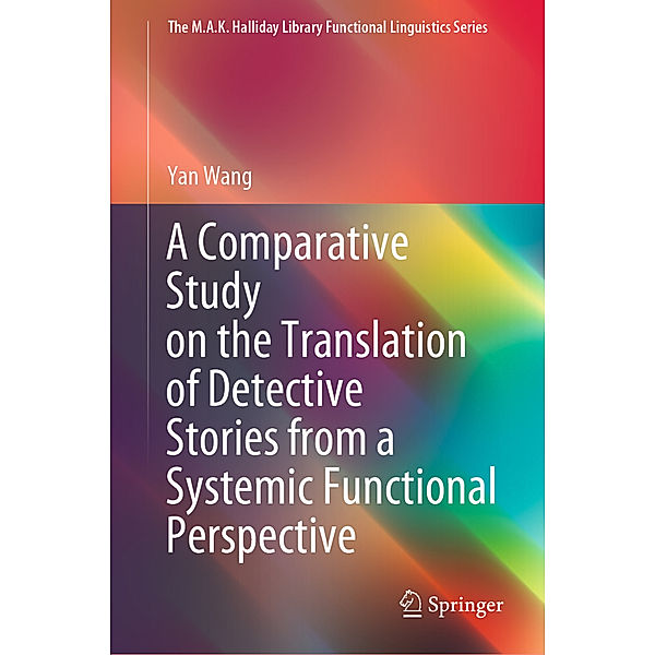 A Comparative Study on the Translation of Detective Stories from a Systemic Functional Perspective, Yan Wang