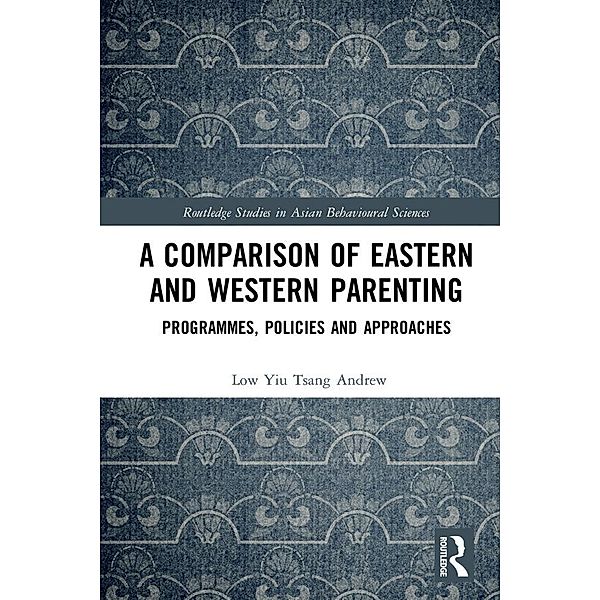 A Comparison of Eastern and Western Parenting, Low Yiu Tsang Andrew