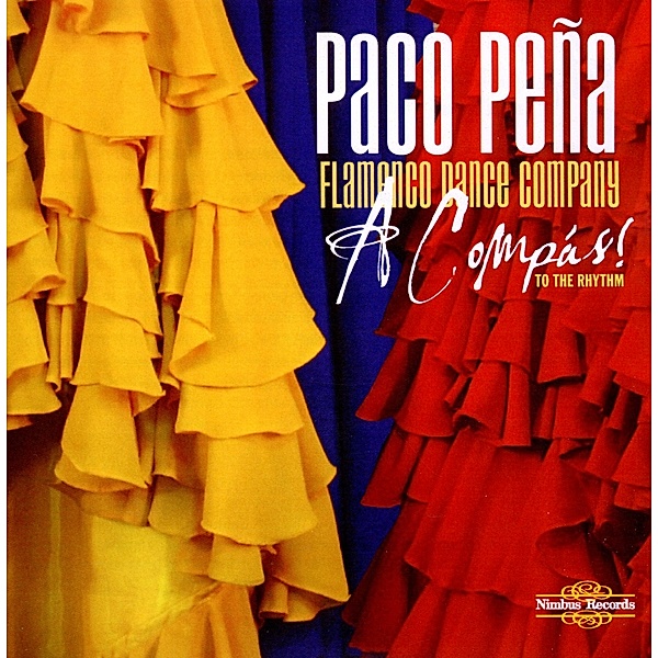 A Compas! Paco Peña, Paco Peña, Flamenco Dance Company
