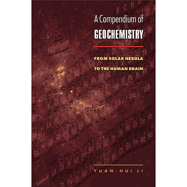 A Compendium of Geochemistry, Yuan-Hui Li