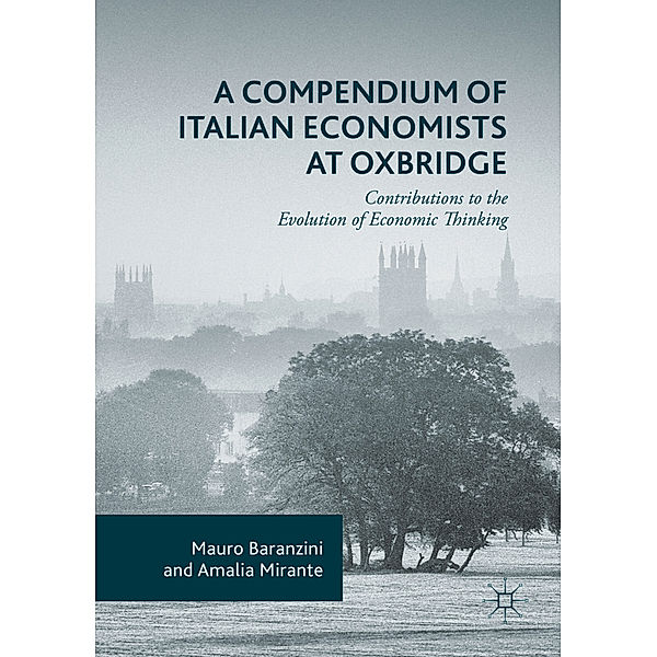 A Compendium of Italian Economists at Oxbridge, Mauro Baranzini, Amalia Mirante