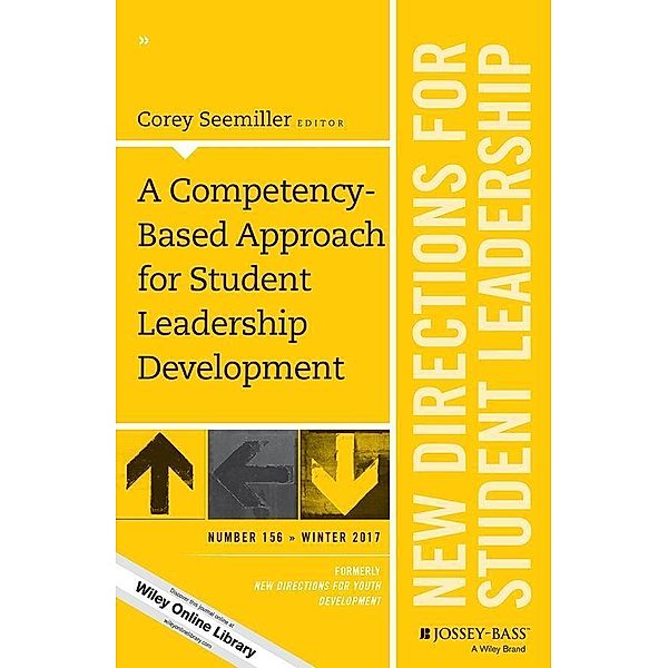 A Competency-Based Approach for Student Leadership Development / J-B SL Single Issue Student Leadership Bd.156