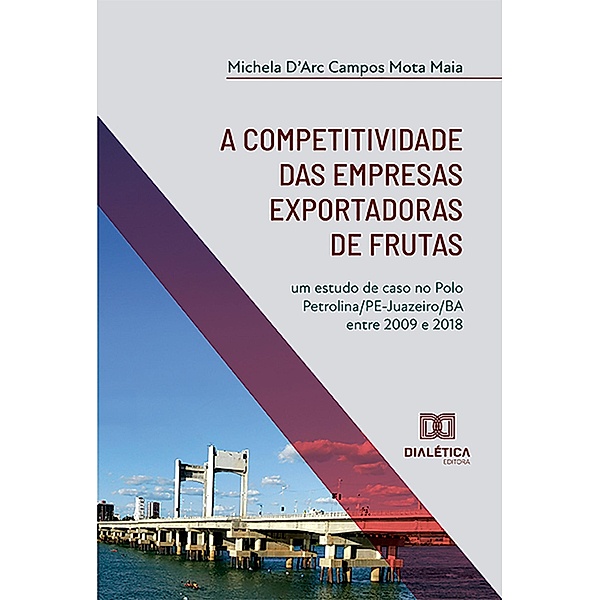 A competitividade das empresas exportadoras de frutas, Michela D'Arc Campos Mota Maia