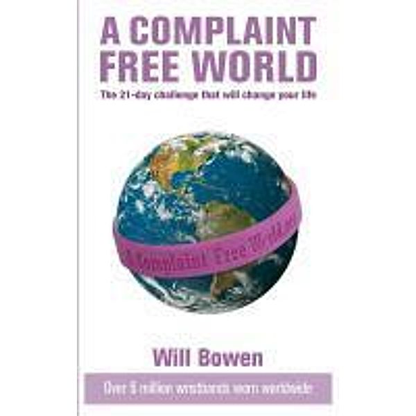 A Complaint Free World, Will Bowen